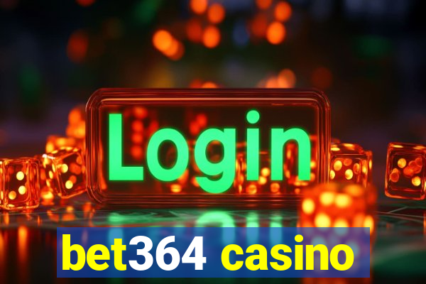 bet364 casino